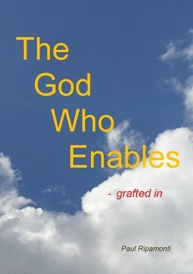 bokomslag The God Who Enables - Grafted in