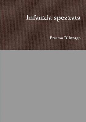 Erasmo D'Inzago - Infanzia Spezzata, Häftad