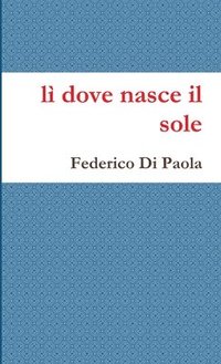 bokomslag lì dove nasce il sole