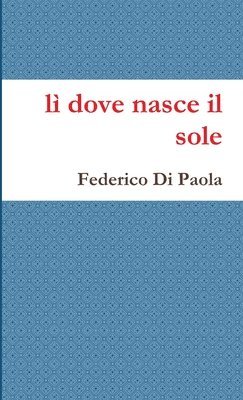 bokomslag l dove nasce il sole