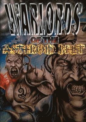 Warlords of the Asteroid Belt 1