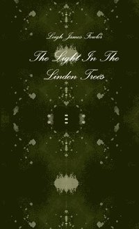 bokomslag The Light In The Linden Trees