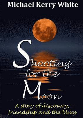 Shooting for the Moon 1