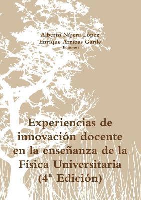 Experiencias de innovacin docente en la enseanza de la Fsica Universitaria (4a Edicin) 1