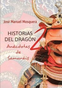 bokomslag Historias Del Dragon 2 Anecdotas De Samurais