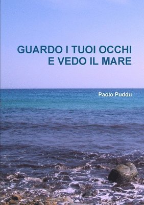 bokomslag Guardo I Tuoi Occhi E Vedo Il Mare