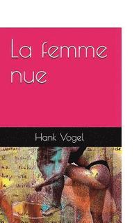 bokomslag La Femme Nue