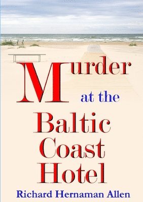 Richard Hernaman Allen - Murder at the Baltic Coast Hotel, Häftad