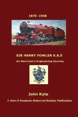 bokomslag Sir Henry Fowler Kbe