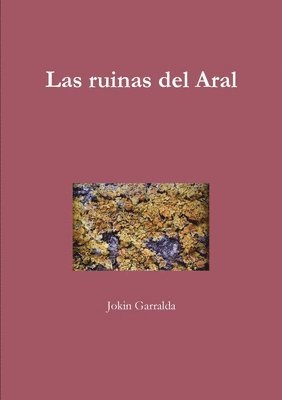 Las Ruinas Del Aral 1