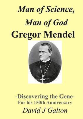 bokomslag Man of Science, Man of God Gregor Mendel   - Discovering the Gene - For his 150thAnniversary