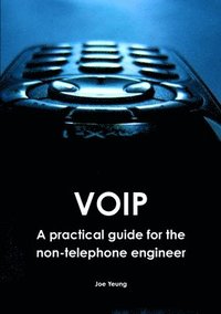 bokomslag Voip - A Practical Guide for the Non-Telephone Engineer