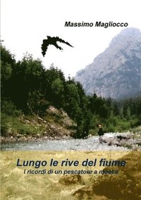 bokomslag Lungo Le Rive Del Fiume