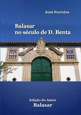 bokomslag Balasar no sculo de D. Benta