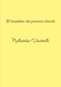 bokomslag bambino che portava ritardo