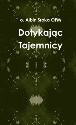 Dotykajac Tajemnicy 1