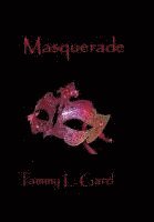 Tammy Gard - Masquerade HB, Inbunden
