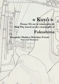 bokomslag Kuyo, Drame No Sur La Catastrophe Nucleaire De Fukushima