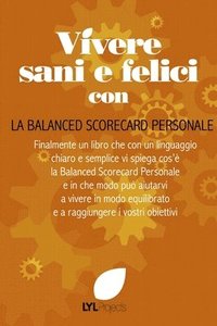 bokomslag Vivere Sani e Felici Con La Balanced Scorecard Personale