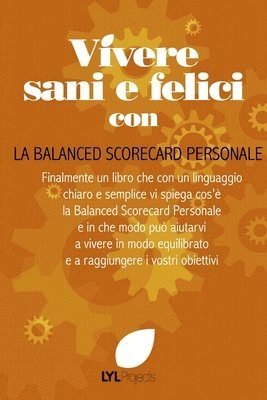 Vivere Sani e Felici Con La Balanced Scorecard Personale 1