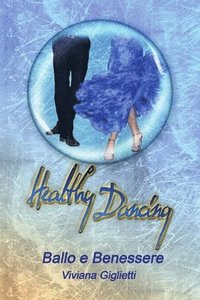 bokomslag Healthy Dancing - Ballo e Benessere