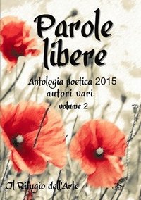 bokomslag Parole libere (antologia poetica 2015) volume 2