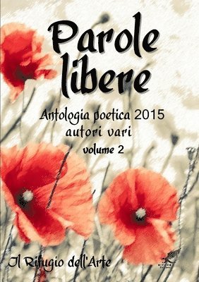 Parole libere (antologia poetica 2015) volume 2 1