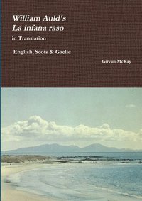bokomslag William Auld's &quot;La Infana Raso&quot; in Translation - English, Scots & Gaelic