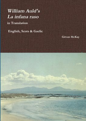 William Auld's &quot;La Infana Raso&quot; in Translation - English, Scots & Gaelic 1