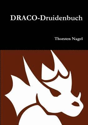 Thorsten Nagel - Draco-Druidenbuch, Häftad