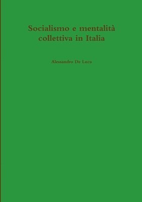 Alessandro de Luca - Socialismo e mentalità collettiva in Italia, Häftad