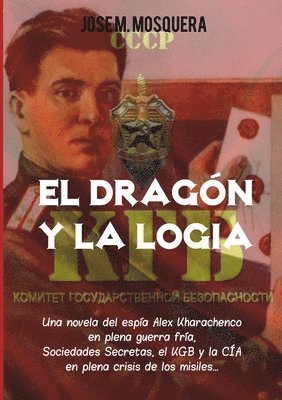 JOSE MANUEL MOSQUERA, Jose Manuel Mosquera - Dragon y La Logia.-, Häftad