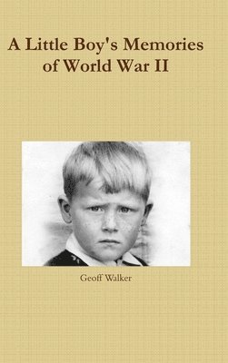 A Little Boy's Memories of World War II 1