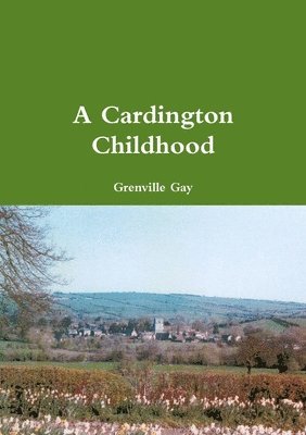 Grenville Gay - Cardington Childhood, Häftad