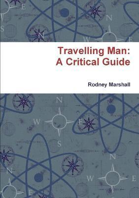 Rodney Marshall - Travelling Man: A Critical Guide, Häftad