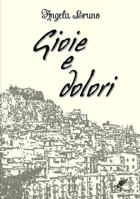 Gioie e dolori 1