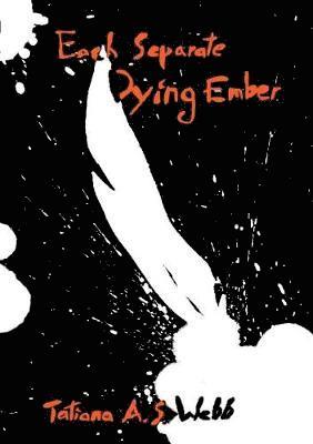 Each Separate Dying Ember 1