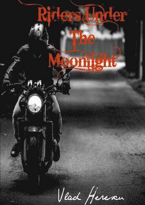 Vlad Herescu - Riders Under the Moonlight, Häftad