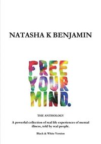 bokomslag Free Your Mind - the Anthology: Black and White Version