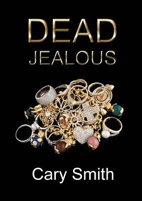 Cary Smith - Dead Jealous, Häftad