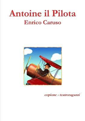 Enrico Caruso - Antoine Il Pilota, Häftad