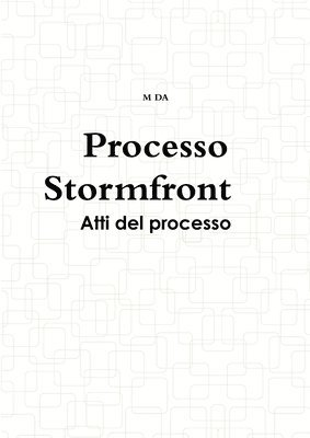 M Da, M. Da, M DA - Processo Stormfront Atti del processo, Häftad