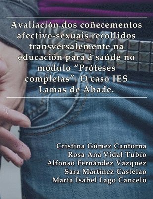 Avaliación dos coñecementos afectivo-sexuais recollidos transversalmente na educación para a saúde no módulo "Próteses completas"