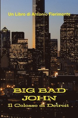 Big Bad John - Il Colosso Di Detroit 1