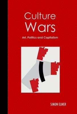 Culture Wars: Art, Politics and Capitalism