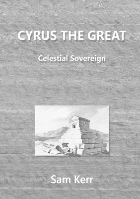 bokomslag Cyrus the Great - Celestial Sovereign