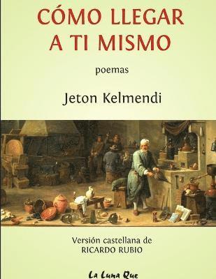 Jeton KELMENDI, Jeton Kelmendi - Como Llegar A Ti Mismo, Häftad