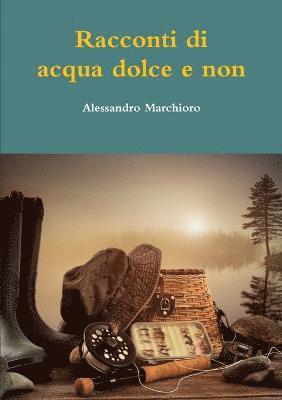 bokomslag Racconti Di Acqua Dolce e Non