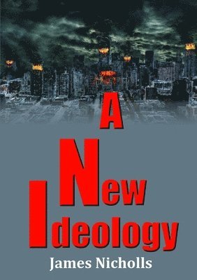 James Nicholls - New Ideology, Häftad
