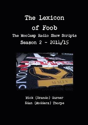 The Lexicon of Foob - the Moocamp Radio Show Season 2 - 2014/15 1